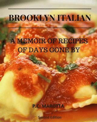 P. C. Marotta - Brooklyn Italian: A Memoir Of Recipes Of Days Gone By, Häftad