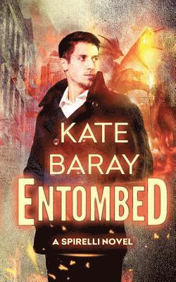 bokomslag Entombed: A Spirelli Novel