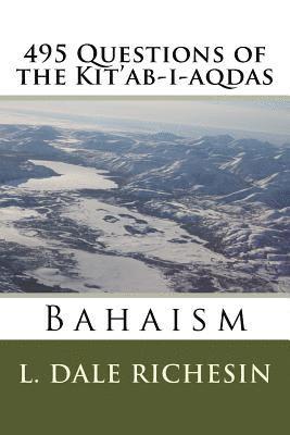 495 Questions of the Kit'ab-i-aqdas 1