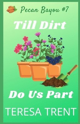Till Dirt Do Us Part 1