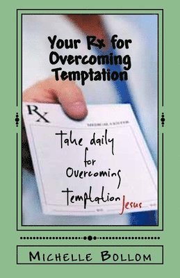 Your Rx for Overcoming Temptation 1