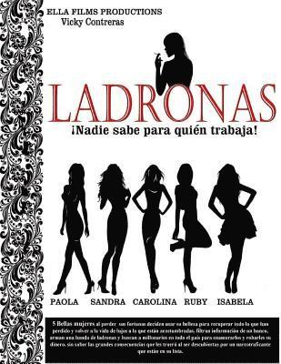 bokomslag Ladronas: Nadie sabe para quien trabaja.