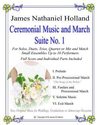 Ceremonial Music and March Suite No. 1 1