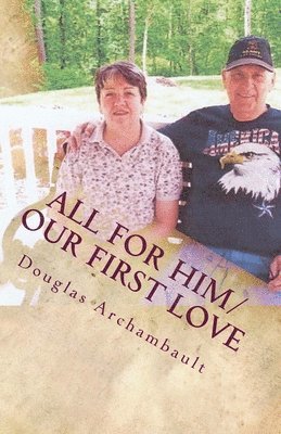 All For Him/Our First Love 1