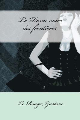 La Dame noire des frontières 1