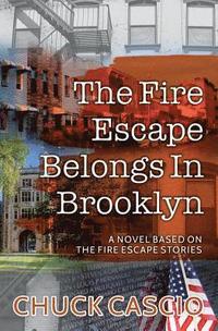 bokomslag The Fire Escape Belongs In Brooklyn