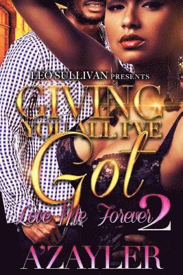 bokomslag Giving You All I've Got 2: Love Me Forever