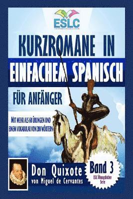 bokomslag Kurzromane in Einfachem Spanisch für Anfänger: 'Don Quixote' von Miguel de Cervantes