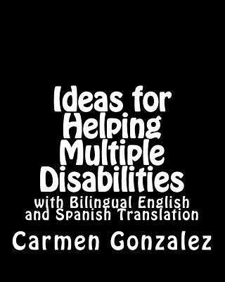 Carmen S. Gonzalez - Ideas for Helping Multiple Disabilities, Häftad