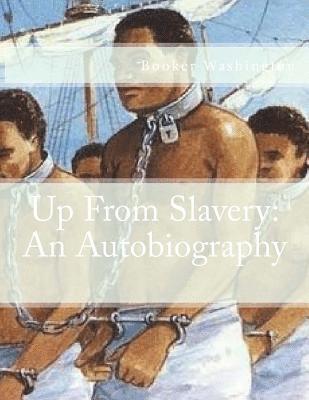 bokomslag Up From Slavery: An Autobiography