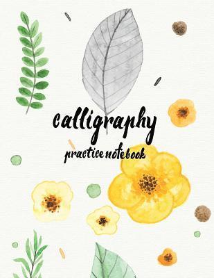 bokomslag Calligraphy Practice NoteBook: Hand Lettering: Calligraphy Workbook: Watercolor Flower Yellow: (Training, Exercises and Practice: Lettering calligrap