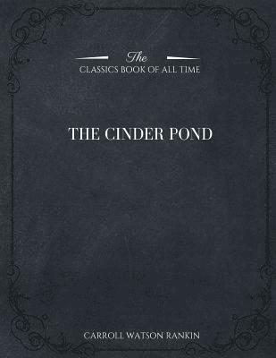 The Cinder Pond 1