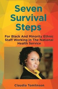 bokomslag Seven Survival Steps For Black and Ethnic Minority Staff Working in the National Health Service