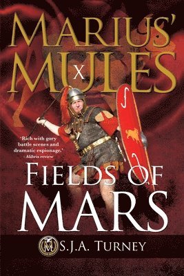 S. J. a. Turney - Marius' Mules X: Fields of Mars, Häftad