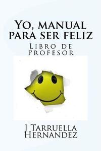 bokomslag Yo, manual para ser feliz: Libro del profesor