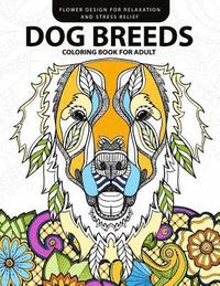 bokomslag Dog Breeds Coloring book for Adults: Design for Dog lover (Pug, Labrador, Beagle, Poodle, Pit bull and Friend)