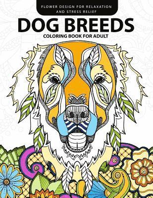 Dog Breeds Coloring book for Adults: Design for Dog lover (Pug, Labrador, Beagle, Poodle, Pit bull and Friend) 1