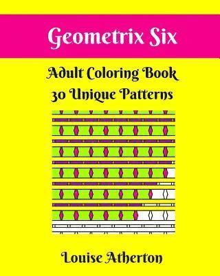 bokomslag Geometrix Six: A Coloring Book for Adults