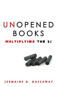 bokomslag Unopened Books: Multiplying the 2%