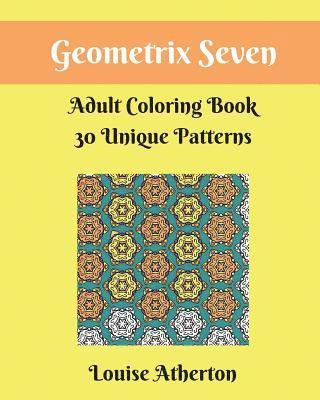 Geometrix Seven: An Adult Coloring Book 1