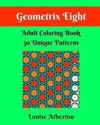 bokomslag Geometrix Eight: Coloring for Grownups