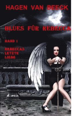 bokomslag Blues für Rebecca: Band 1 Rebeccas letzte Liebe
