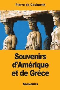 bokomslag Souvenirs d'Amérique et de Grèce