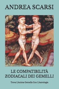 bokomslag Le Compatibilita Zodiacali dei Gemelli