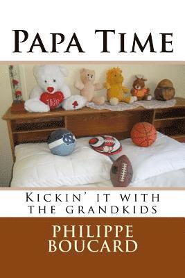 Papa Time: Kickin' it with the grandkids 1