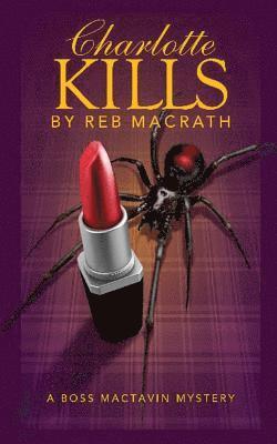 Charlotte Kills: The Third Boss MacTavin Action Mystery 1