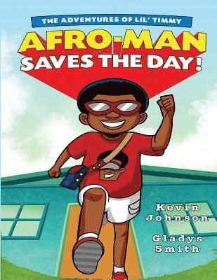 The Adventures Of Lil' Timmy: Afro-Man Saves The Day! 1