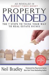 bokomslag Property Minded: The 7 Steps to Think Your Way to Real Estate Riches