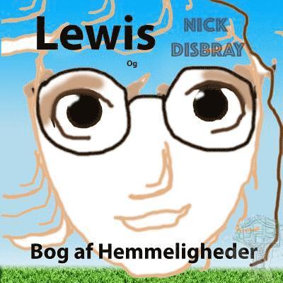 Nick Disbray - Lewis og Bog af Hemmeligheder: Børnebog, Häftad