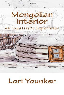 Mongolian Interior: An Expatriate Experience 1