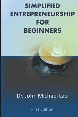 Simplified Entrepreneurship for Beginners 1