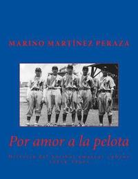 bokomslag Por amor a la pelota. Historia del beisbol amateur cubano (1914-1961)