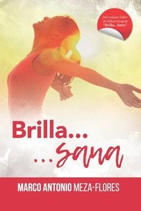 bokomslag ¡Brilla...Sana!: Taller de salud integral