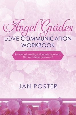 bokomslag Angel Guides, love communication Workbook