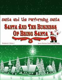 bokomslag Santa and the Business of Being Santa: Santa and the Performing Santa