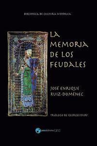 bokomslag La memoria de los feudales: (Edición renovada)