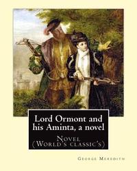 bokomslag Lord Ormont and his Aminta, a novel. By: George Meredith: Novel (World's classic's)