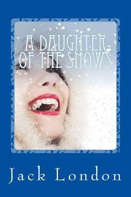 bokomslag A Daughter of the Snows