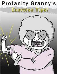 bokomslag Profanity Granny's Exercise Tips