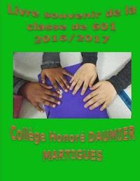 bokomslag Livre souvenir de la classe de 601 2016/2017 Collège Honoré Daumier Martigues