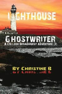 bokomslag Lighthouse Ghostwriter: A Colleen Broadhurst Adventure [3]