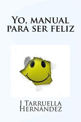 Yo, manual para ser feliz 1