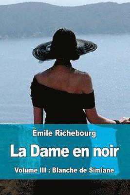 La Dame en noir: Volume III: Blanche de Simiane 1