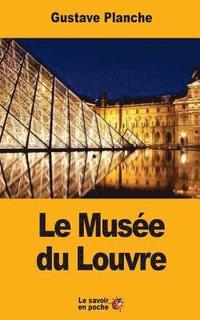 bokomslag Le Musée du Louvre