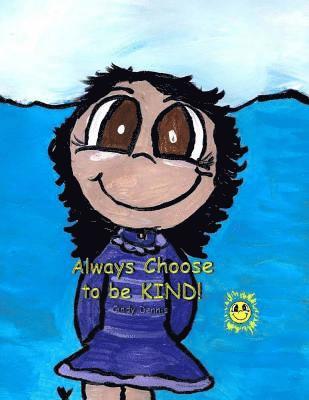 Always Choose to be Kind 1