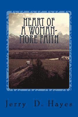 Jerry D. Hayes - Heart of a Woman- More Faith, Häftad